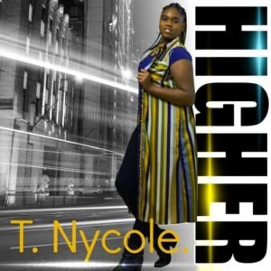 Song: Higher Released: 1/15/2021  (Digital Download)